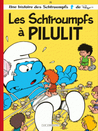 Les schtroumpfs T31 - à Pilulit