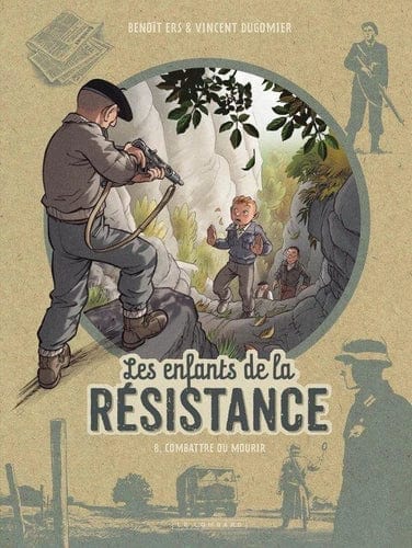 Les enfants de la résistance T08 - Combattre ou mourir