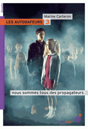 Les autodaffeurs T03 - Nous sommes tous des propagateurs
