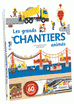 Les grands chantiers animés