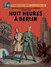 Les aventures de Blake et Mortimer T29 - Huit heures à Berlin