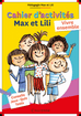 Cahier d'activités - Max et Lili - Vivre Ensemble