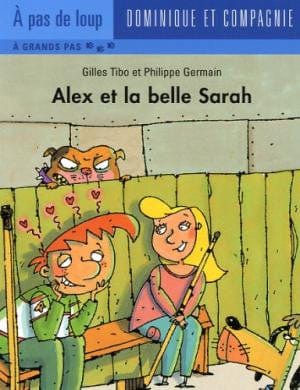À pas de loup - À grands pas - Alex et la belle Sarah