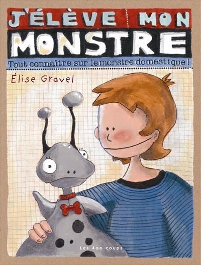 J'élève mon monstre - Tout connaître sur le monstre domestique
