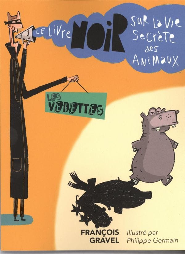 Le livre noir sur la vie secrète des animaux - Les vedettes