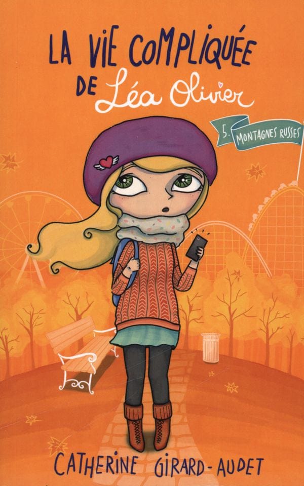 La vie compliquée de Léa Olivier T05 - Montagnes russes