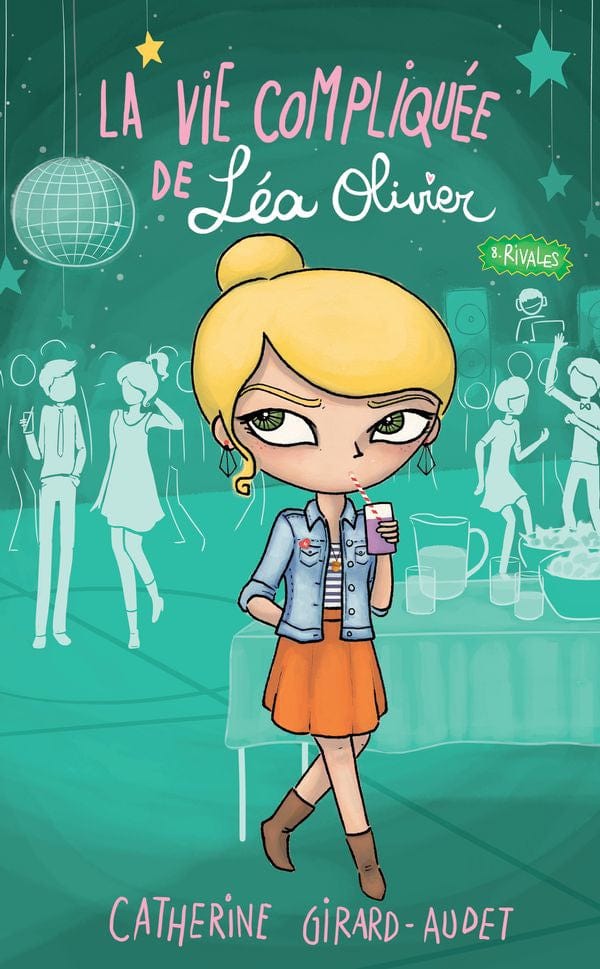 La vie compliquée de Léa Olivier T08 - Rivales