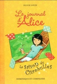 Le journal d'Alice T05 - La saison du citrobulles