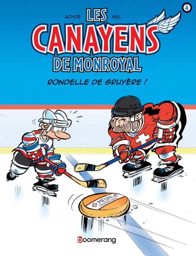 Les Canayens de Monroyal T04 - Rondelle de gruyère!
