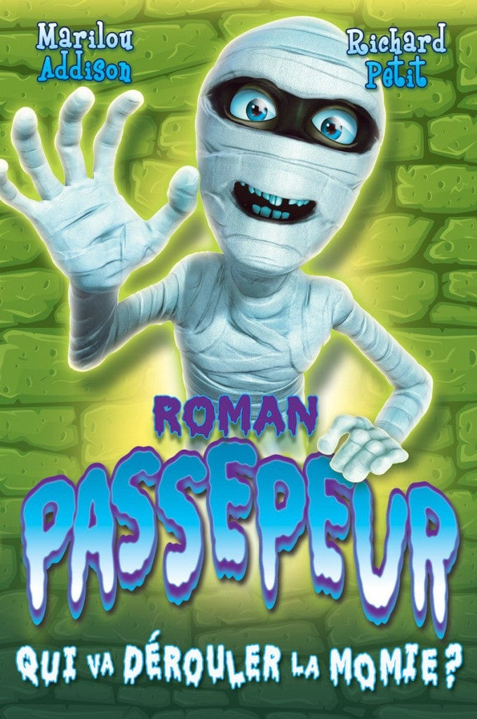 Roman passepeur - Qui va dérouler la momie?