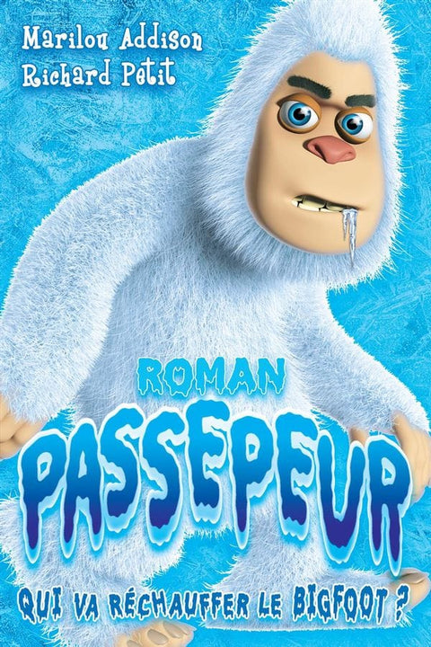Roman passepeur - Qui va réchauffer le bigfoot?