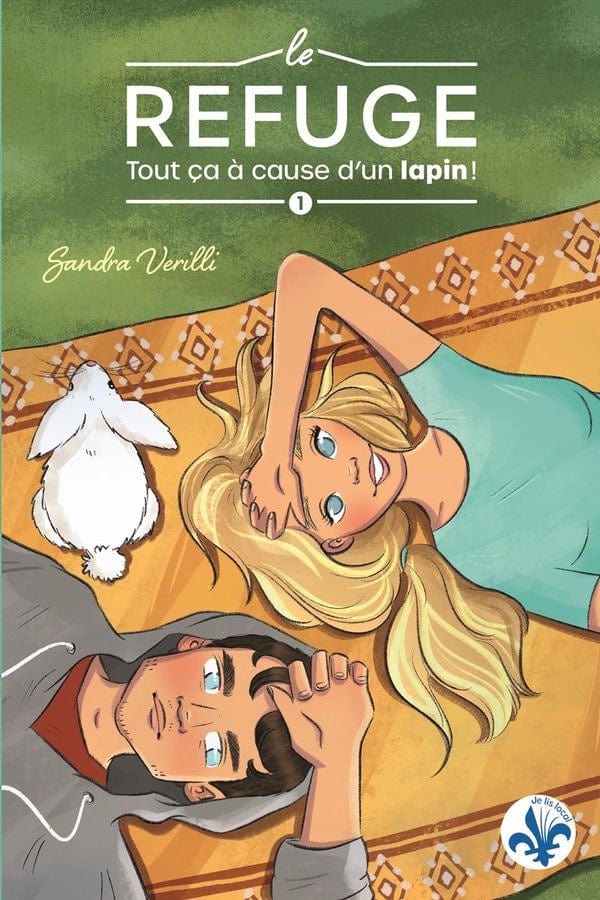 Le refuge T01 - Tout ça à cause d'un lapin!