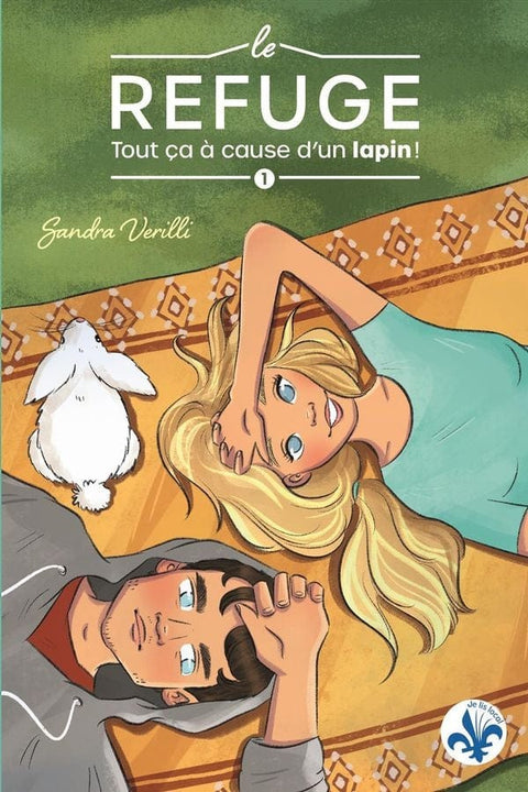 Le refuge T01 - Tout ça à cause d'un lapin!