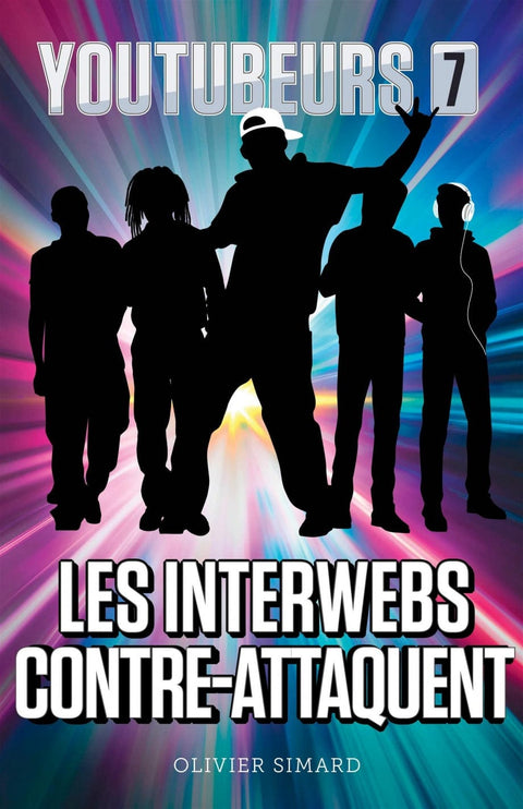 Youtubeurs T07 - Les interwebs contre-attaquent