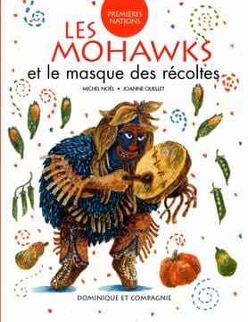 Premières Nations:  Les Mohawks et le masque des récoltes