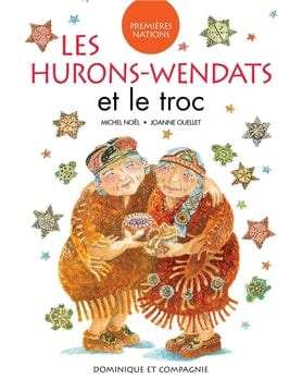 Premières Nations:  Les Hurons-Wendats et le troc