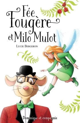 Fée Fougère et Milo Mulot T01