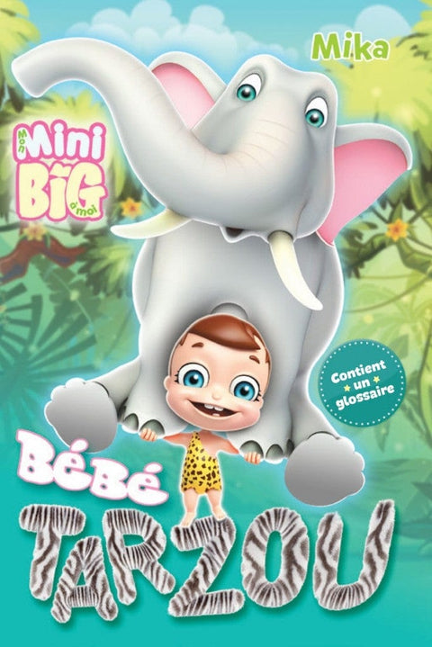 Mini Big - Bébé Tarzou