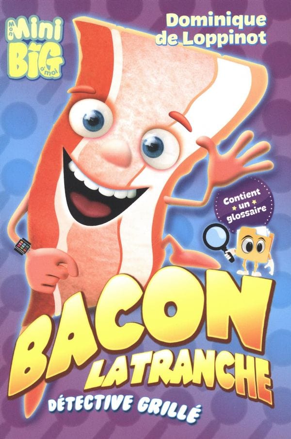 Mini Big - Bacon La tranche T01 - Détective grillé
