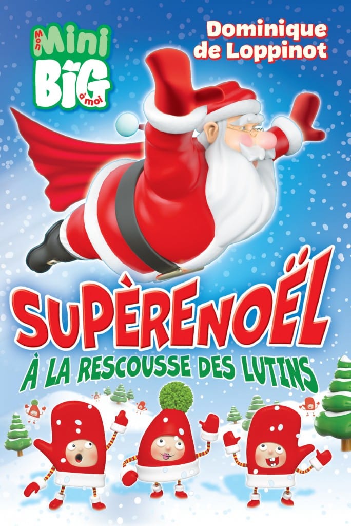 Mini Big - SuPÈREnoël à la rescousse des lutins