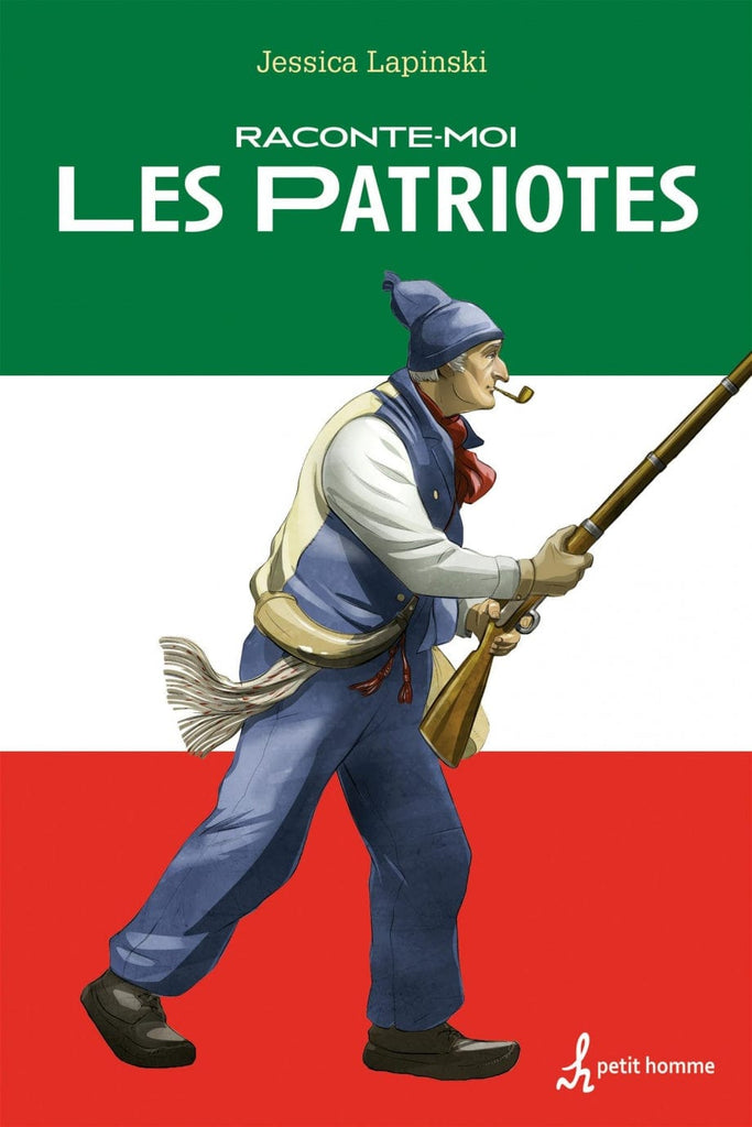 Raconte-moi T44 - Les patriotes