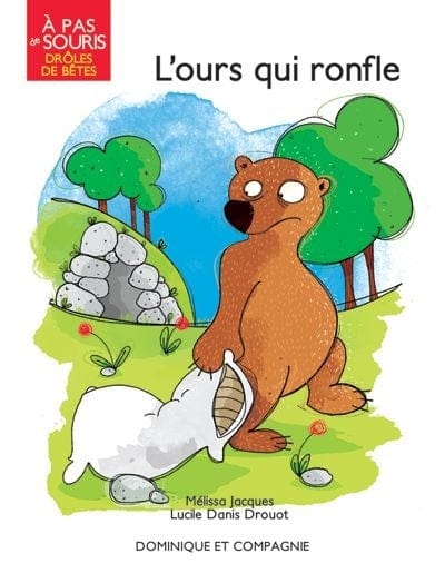 À pas de souris - Drôle de bêtes - L'ours qui ronfle