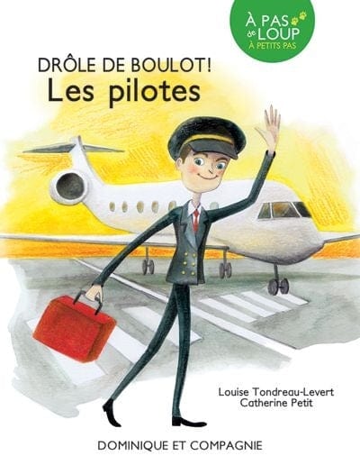À pas de loup - À petit pas - Drôle de boulot ! Les pilotes