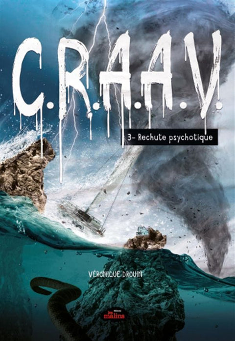 C.R.A.A.V. T03 - Rechute psychotique
