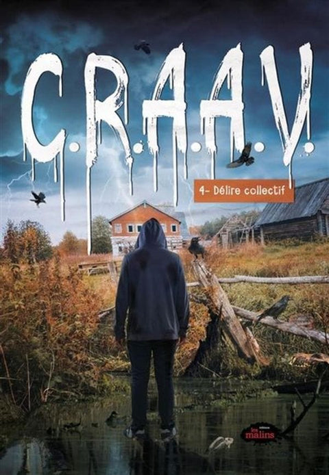 C.R.A.A.V. T04 - Délire collectif