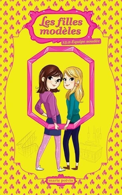 Les filles modèles T15.2 - Équipe soudée