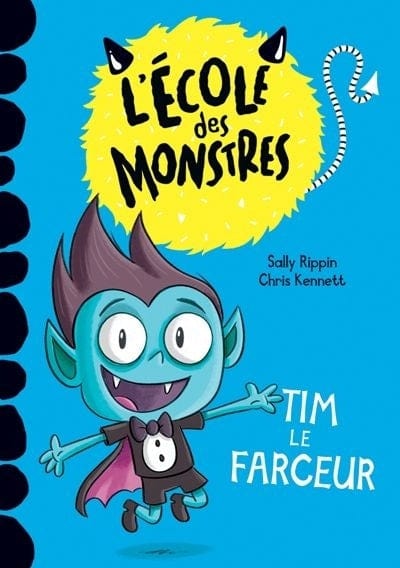 L’école des monstres : Tim le farceur