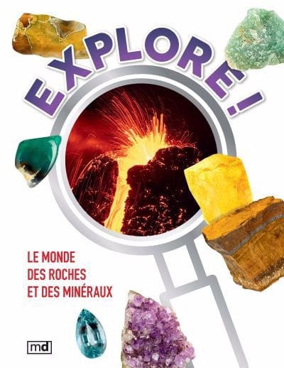 Le monde des roches et des minéraux