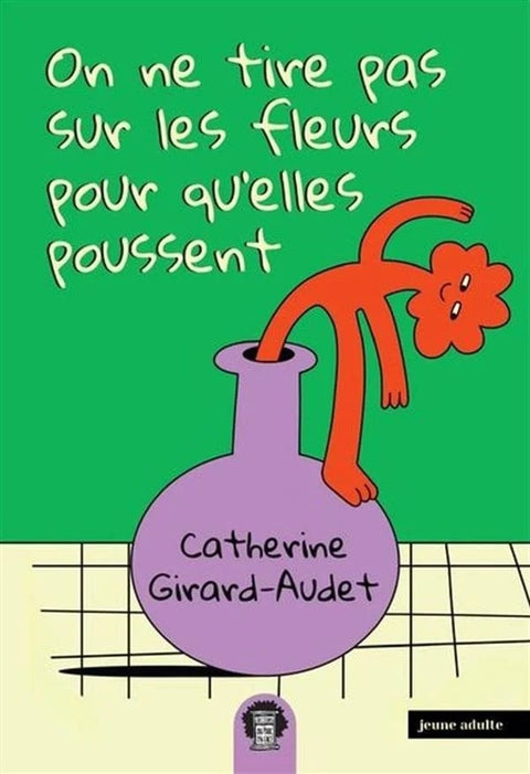 On ne tire pas sur les fleurs pour qu'elles poussent