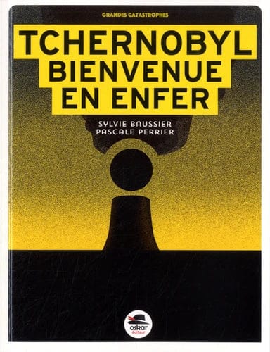 Tchernobyl bienvenue en enfer