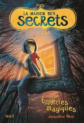 La maison des secrets T01 - Les lunettes magiques