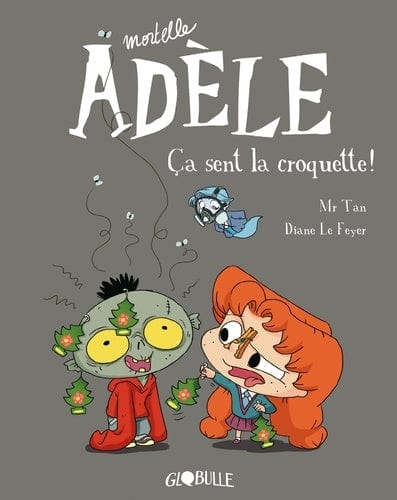 Mortelle Adèle T11 - Ça sent la croquette!