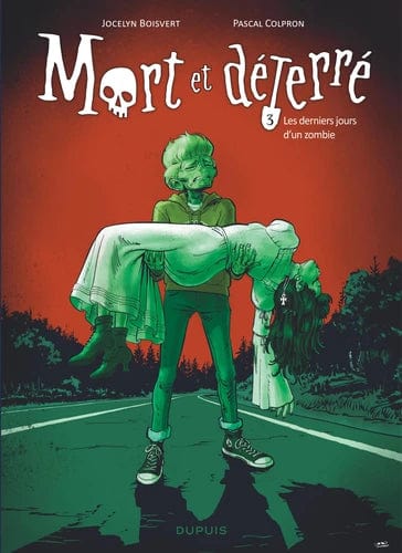 Mort et déterré T03 - Les derniers jours d'un zombie