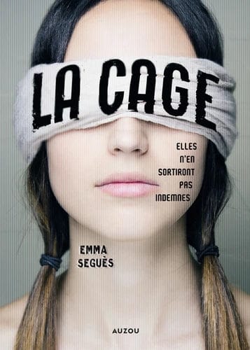 La cage - Elles n'en sortiront pas indemnes