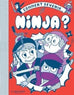Comment devenir ... Ninja ?