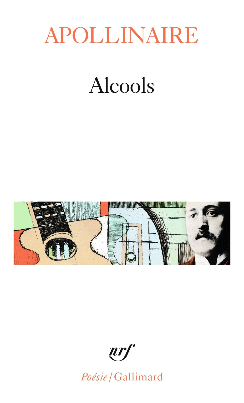 Alcools suivi de Le Bestiaire et de Vitam impendere amori