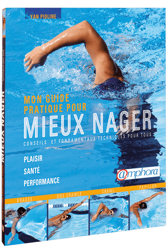 Mon guide pratique pour mieux nager