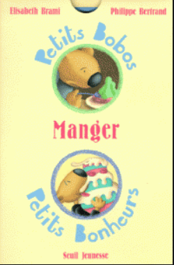 Petits bobos Petits bonheurs - Manger