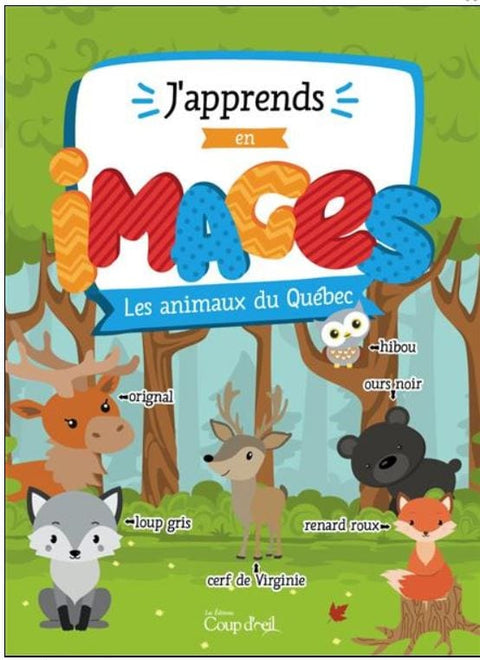 J'apprends en images - Les animaux du Québec