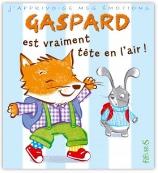 J'apprivoise mes émotions - Gaspard est vraiment tête en l'air!