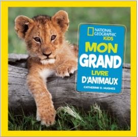 National Geographic Kids - Mon grand livre d'animaux