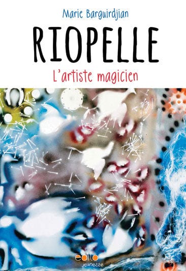 Riopelle l'artiste magicien