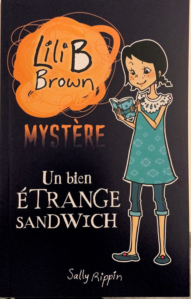 Lili B Brown Mystère T03 - Un bien étrange sandwich