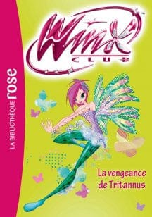 Winx Club T55 - La vengeance de Tritannus