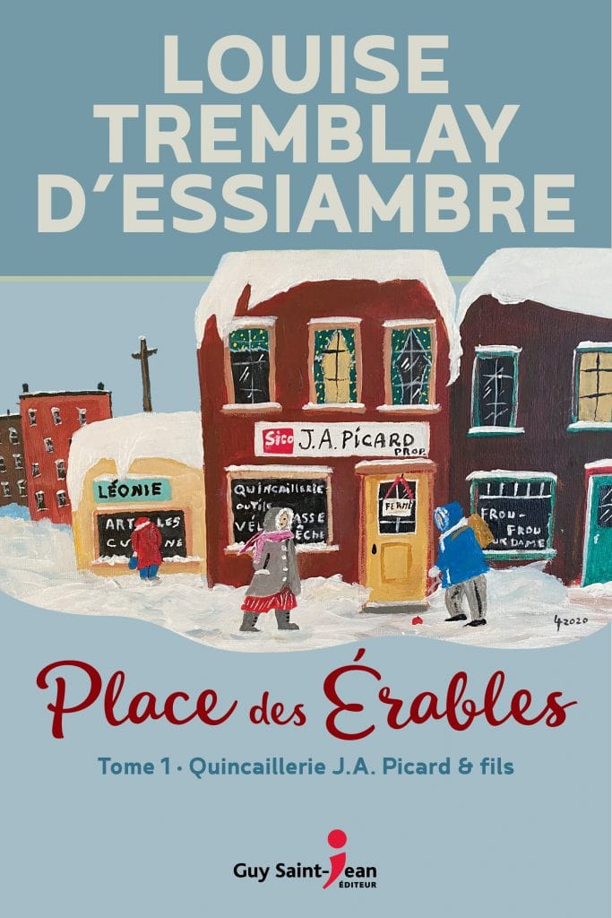 Place des Érables T01 - Quincaillerie J.A. Picard & Fils