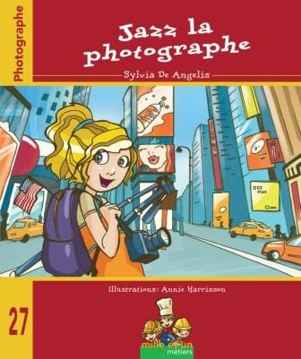 Mille et un métiers T27 - Jazz la photographe